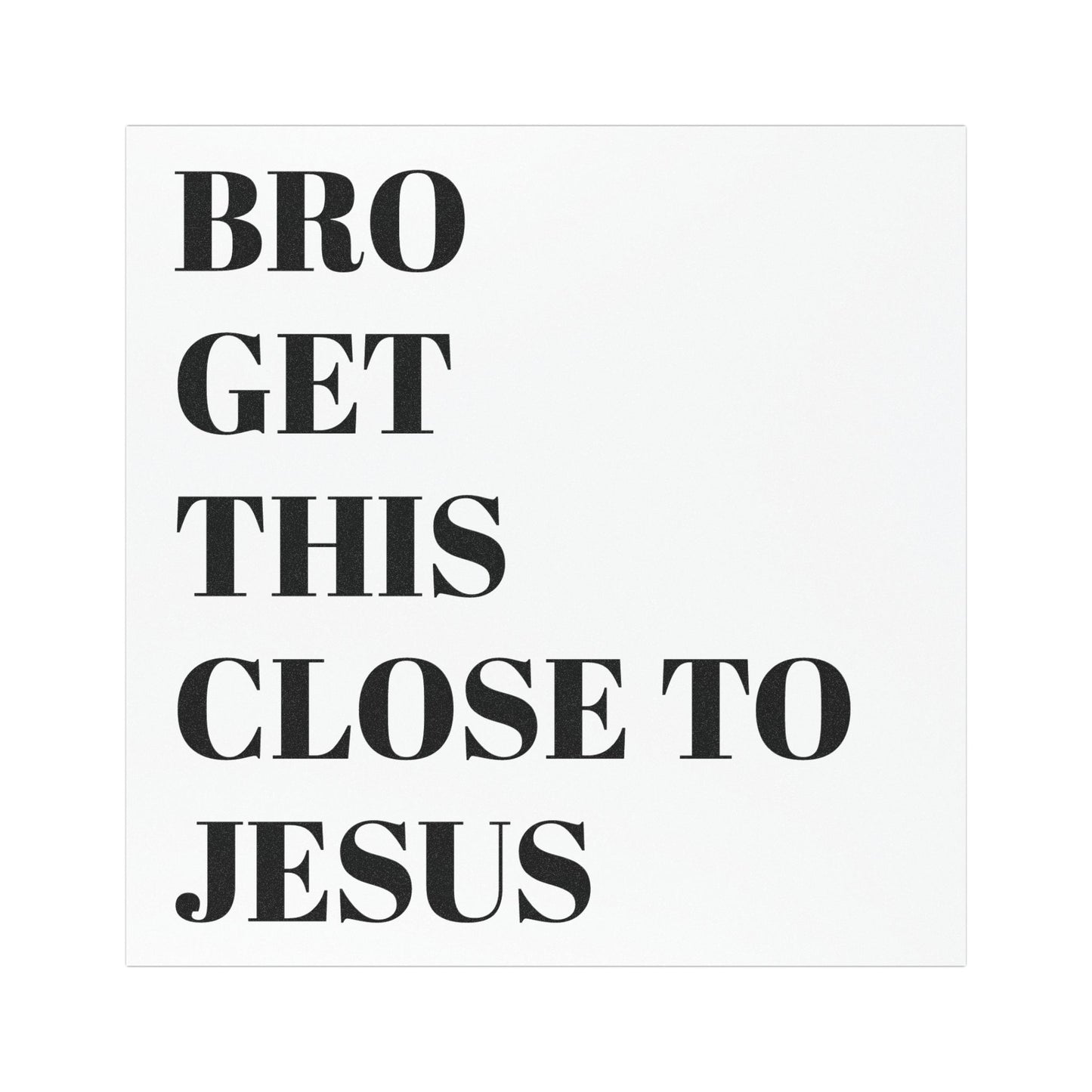 GET THIS CLOSE TO JESUS CAR MAGNET